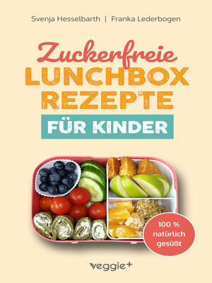 cover image of Zuckerfreie Lunchbox-Rezepte für Kinder